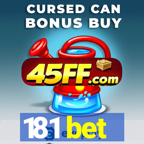181 bet